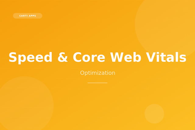 Speed and Core Web Vitals Optimization